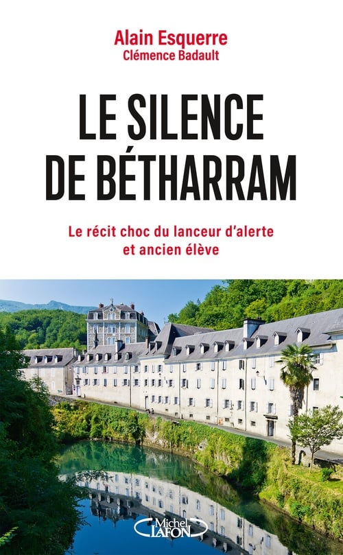 Le silence de Bétharram - Le récit choc du lanceur d'alerte et ancien élève - Cover