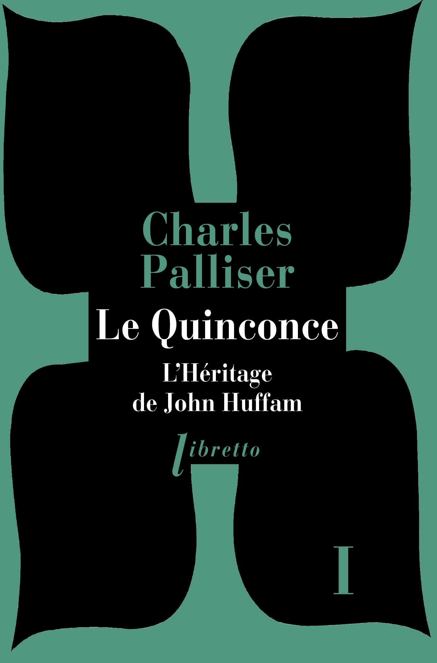 Le Quinconce (Tome 1) - L'Héritage de John Huffman - Cover