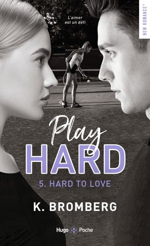 Play hard series - Tome 5 Hard to love - Inédit - Cover