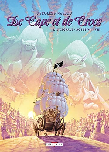 De Cape et de Crocs l'Intégrale Actes 7 et 8 - Cover