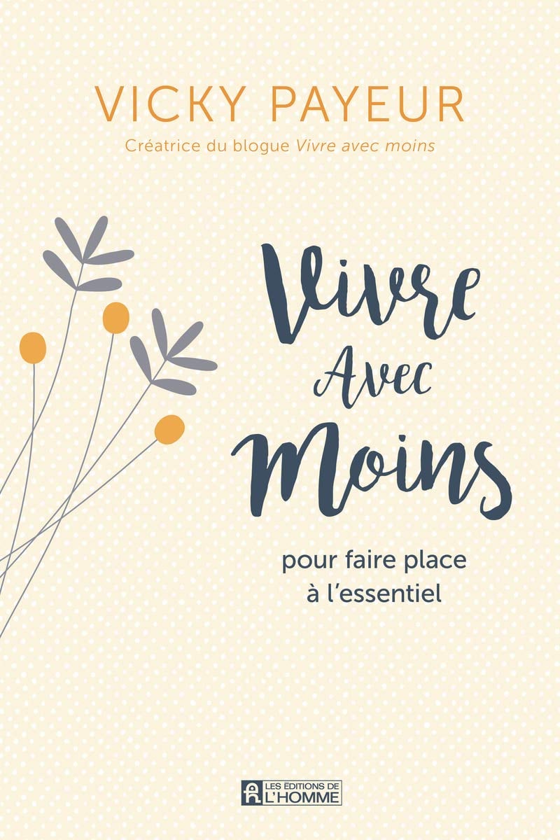Vivre avec moins pour faire place à l'esentiel - Cover