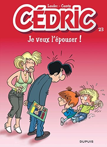 Cédric - Tome 23 - Je veux l'épouser ! - Cover