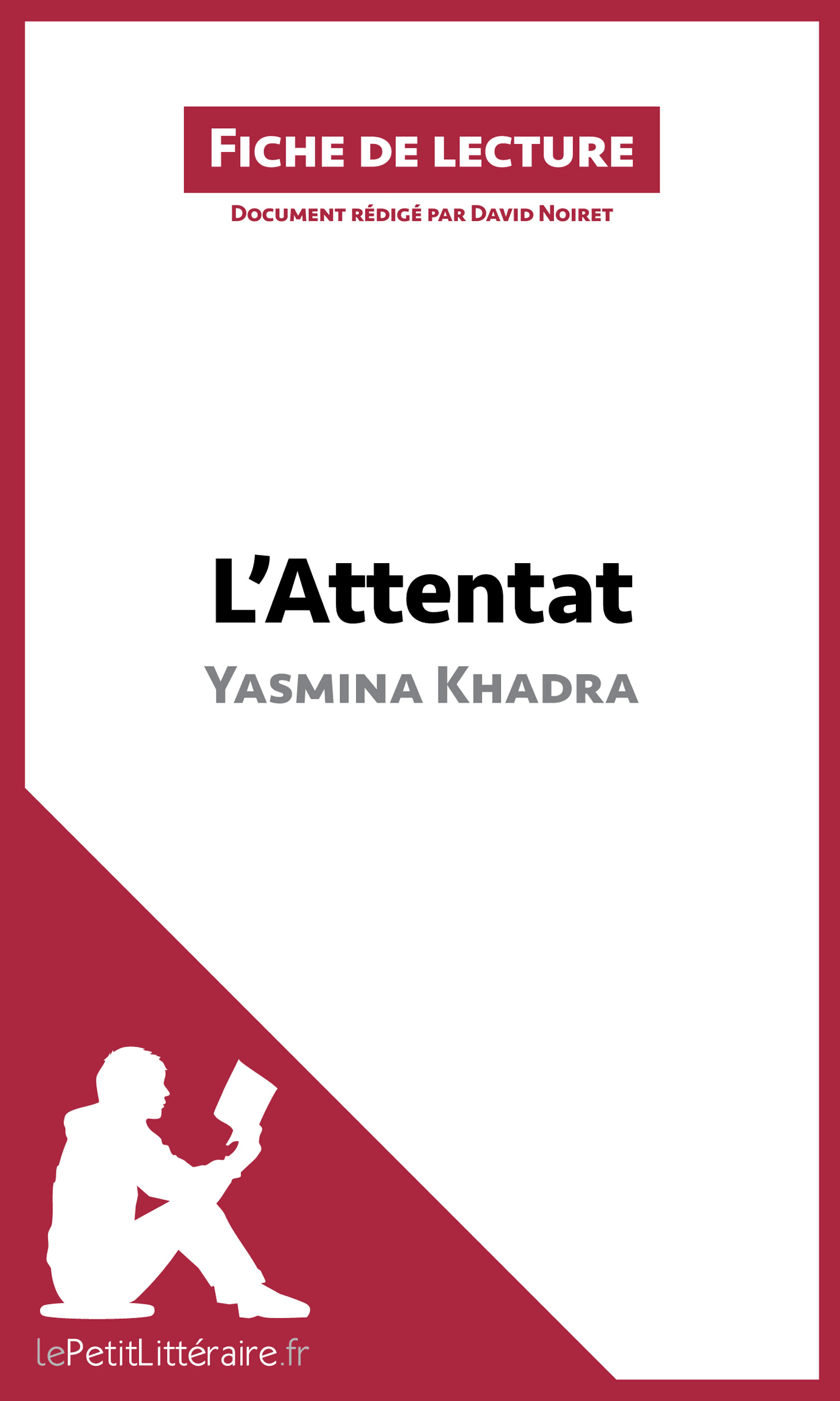 L'Attentat de Yasmina Khadra (Analyse de l'oeuvre) - Cover