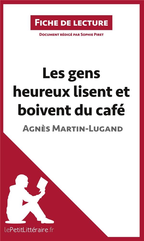 Les gens heureux lisent et boivent du café d'Agnès Martin-Lugand (Fiche de lecture) - Cover