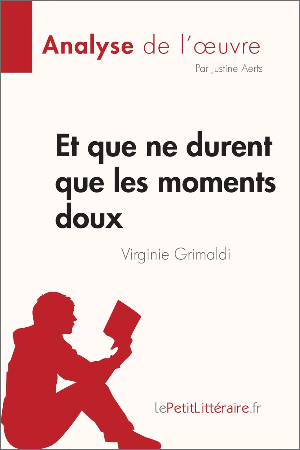 Et que ne durent que les moments doux de Virginie Grimaldi (Analyse de l'œuvre) - Cover