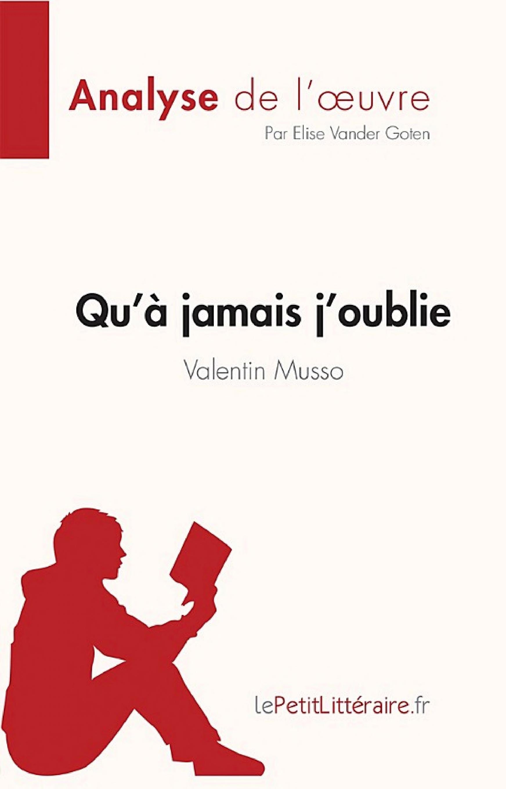 Qu’à jamais j’oublie de Valentin Musso (Analyse de l'oeuvre) - Cover