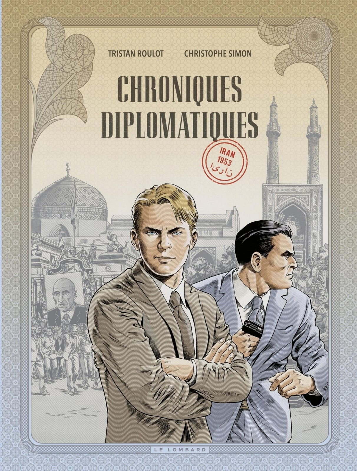 Chroniques diplomatiques - Tome 1 - Iran, 1953 - Cover