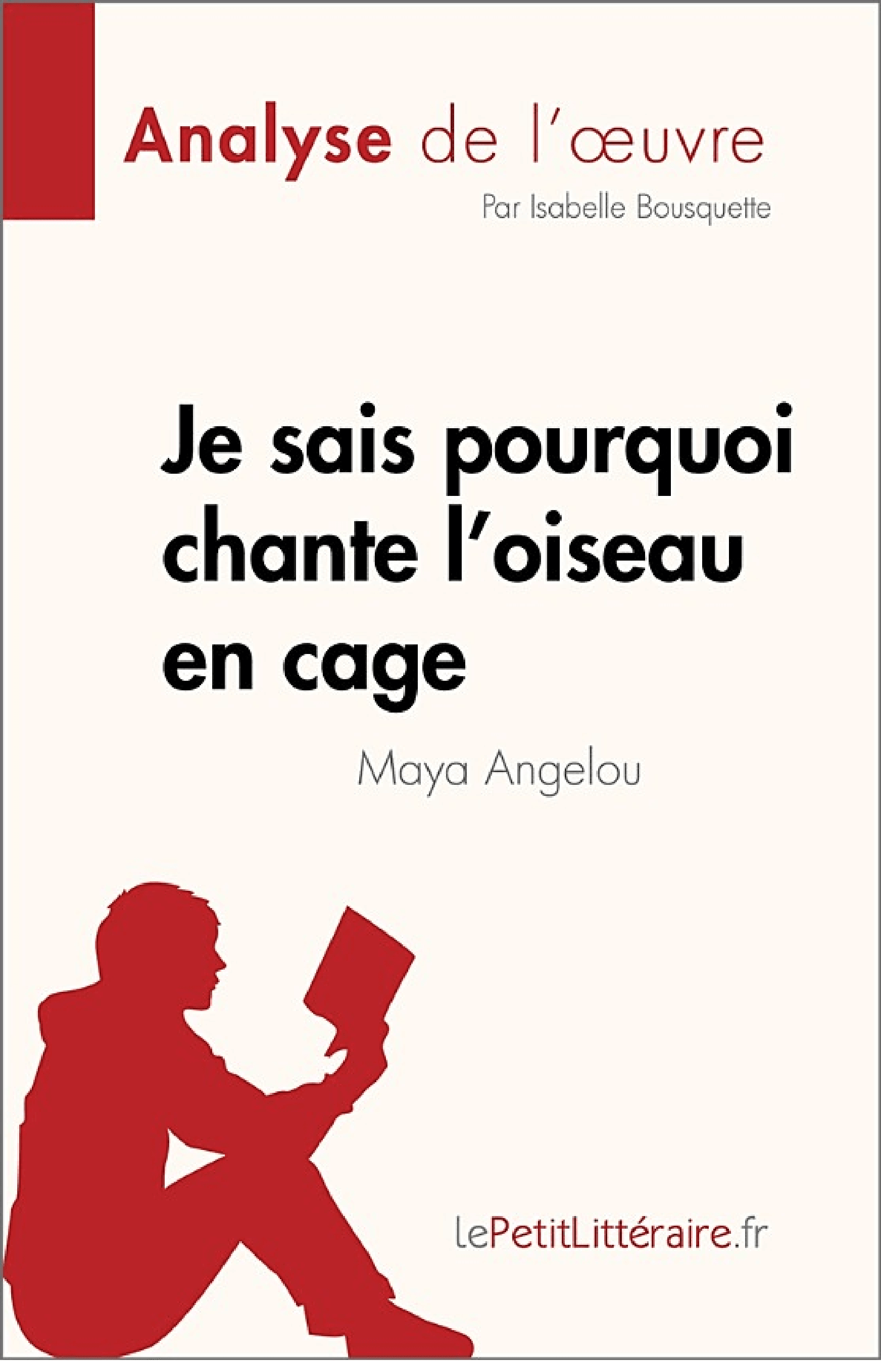 Je sais pourquoi chante l'oiseau en cage de Maya Angelou (Analyse de l'œuvre) - Cover