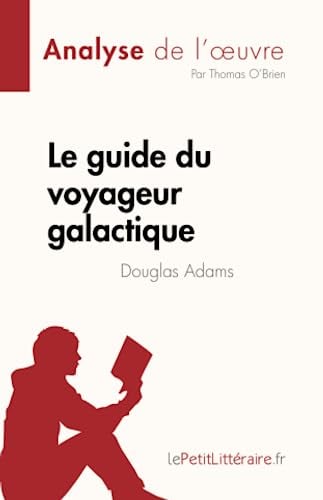 Le guide du voyageur galactique de Douglas Adams (Analyse de l'œuvre): Résumé complet et analyse détaillée de l'œuvre - Cover