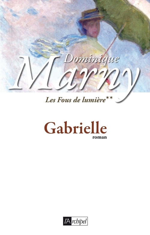 Les fous de lumière - tome 2 Gabrielle - Cover