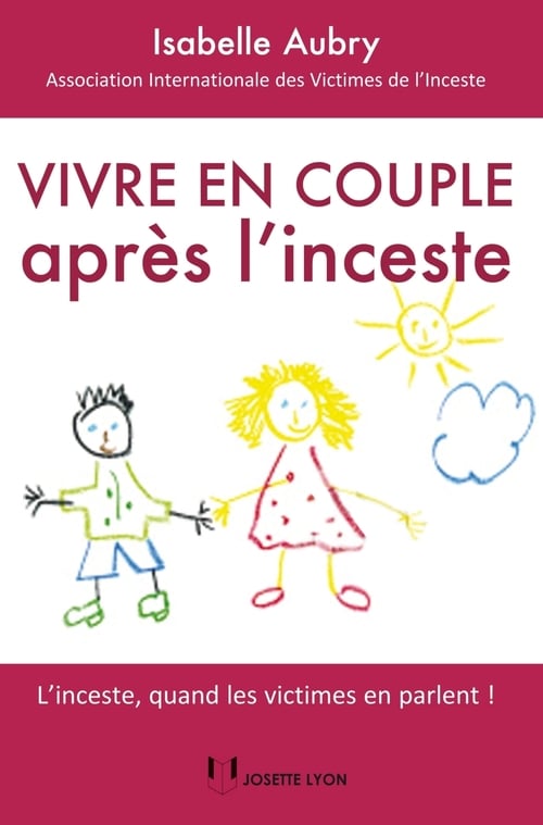 Vivre en couple après l'inceste - L'inceste, quand les victimes en parlent ! - Cover