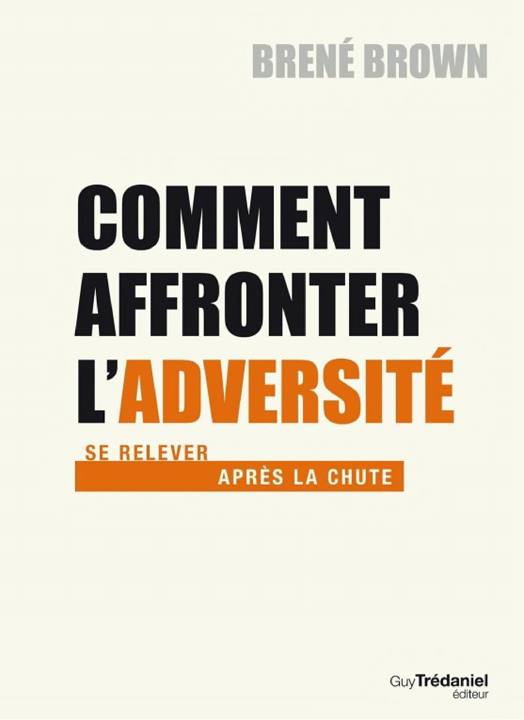 Comment affronter l'adversité - Se relever après la chute - Cover