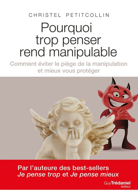 Pourquoi trop penser rend manipulable - Cover