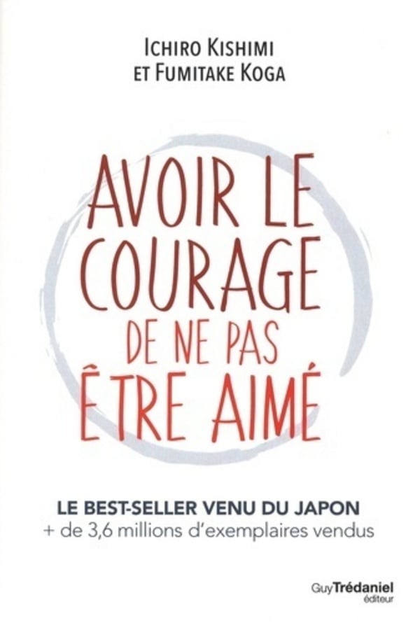 Avoir le courage de ne pas être aimé - Cover