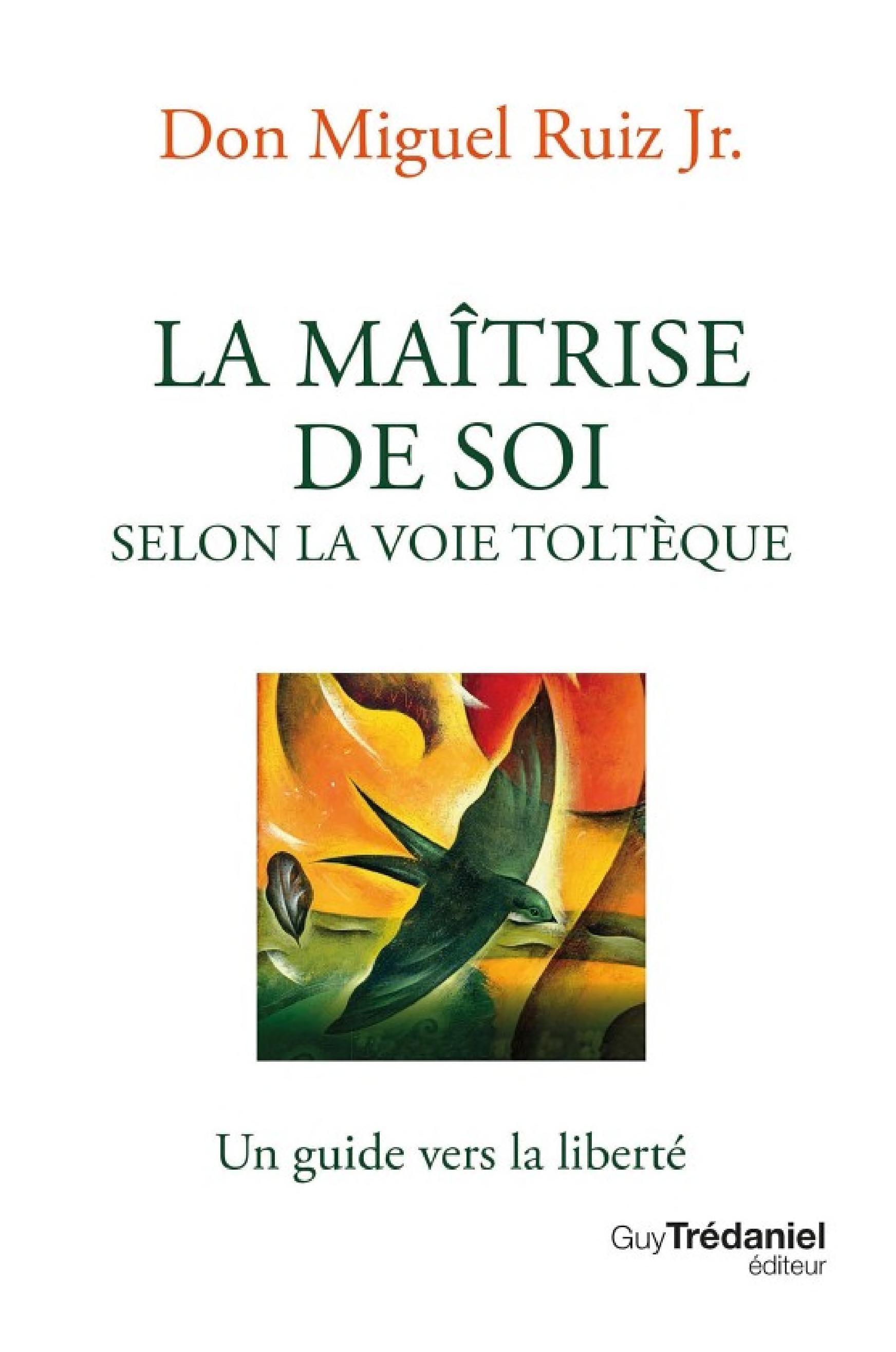 La maîtrise de soi selon la voie toltèque - Un guide vers la liberté - Cover