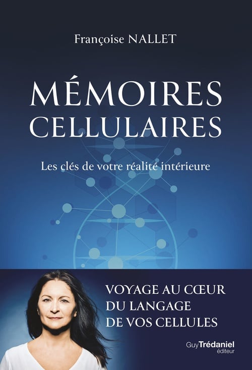 Mémoires cellulaires - Les clés de votre réalité intérieure - Cover