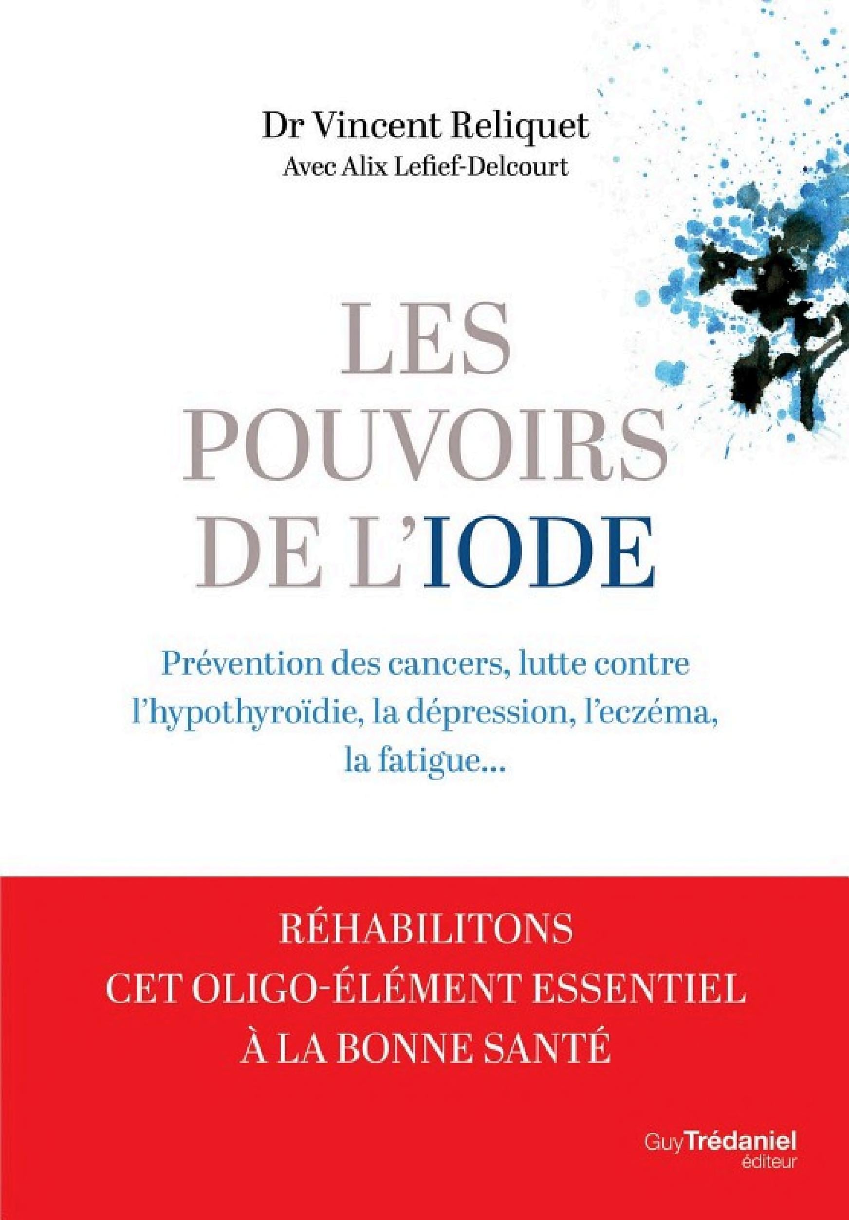 Les pouvoirs de l'iode - Préventions des cancers, lutte contre l'hypothyroïdie, la dépression - Cover