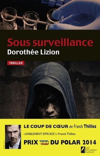 Sous surveillance. Coup de coeur de Franck Thilliez. PRIX VSD du polar 2014 - Cover