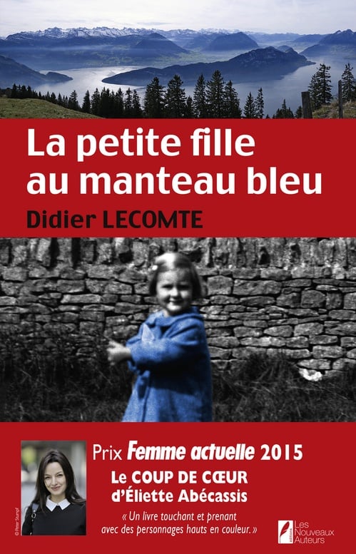 La petite fille au manteau bleu. Coup de coeur de Eliette Abecassis. Prix Femme Actuelle 2015 - Cover