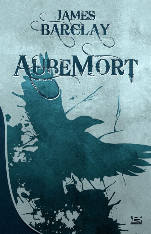 Les Chroniques des Ravens, T1 : AubeMort - Cover