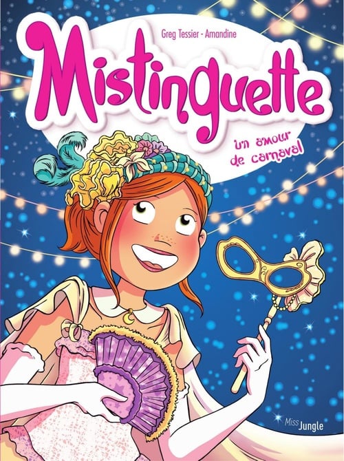 Mistinguette - Tome 9 - Un amour de carnaval - Cover