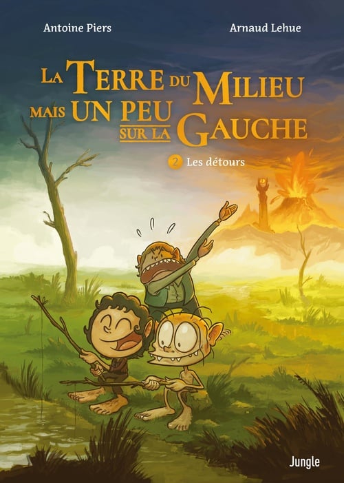 La Terre du Milieu mais un peu sur la Gauche - Tome 2 - Les détours - Cover