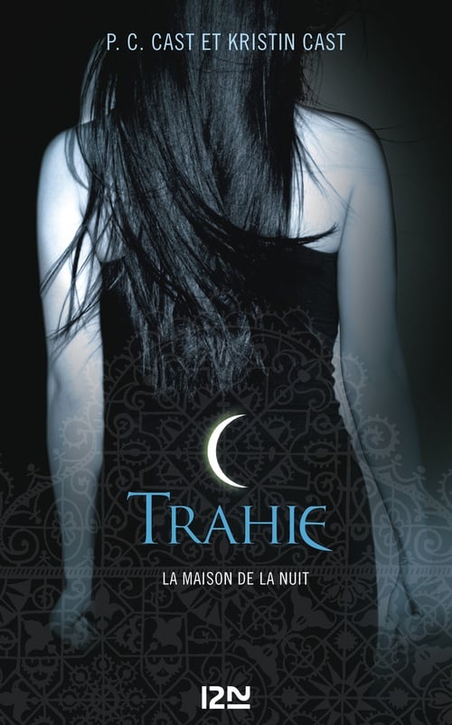 La Maison de la Nuit - tome 2 Trahie - Cover
