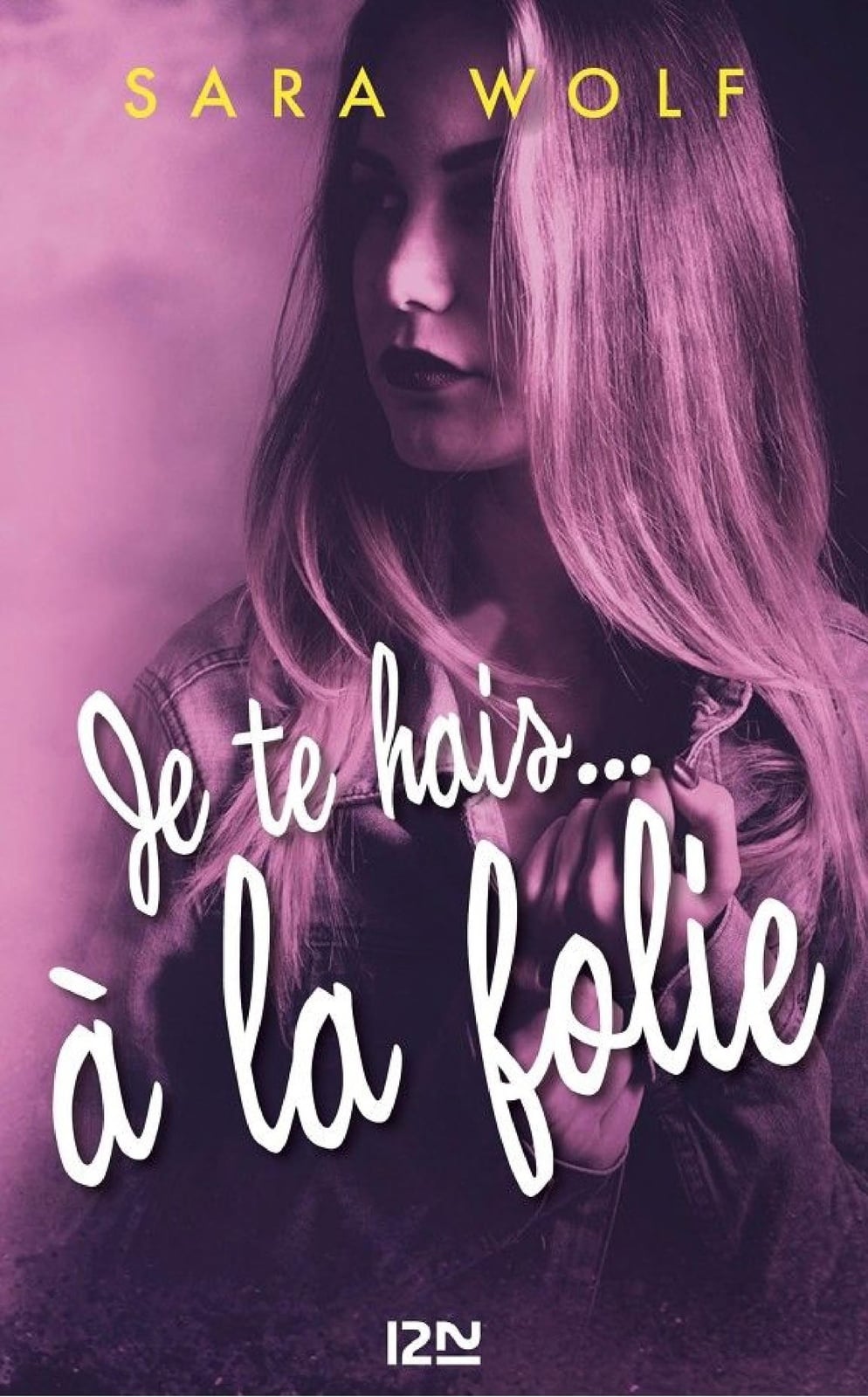 Je te hais... à la folie - tome 2 - Cover