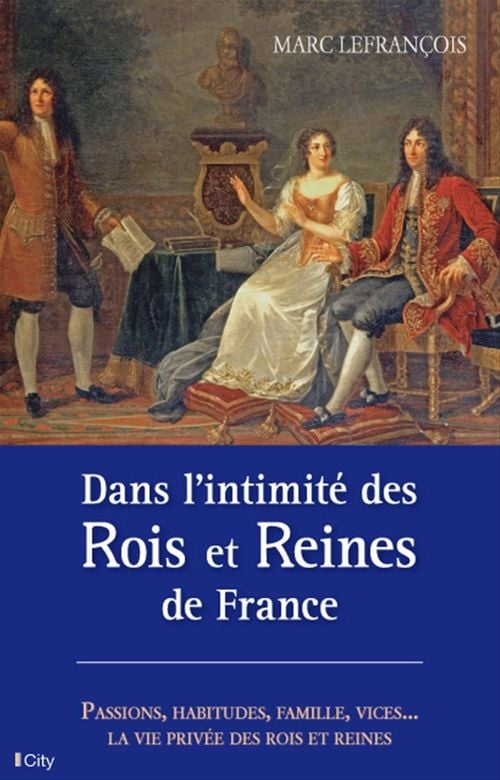 Dans l'intimité des Rois et Reines de France - Cover