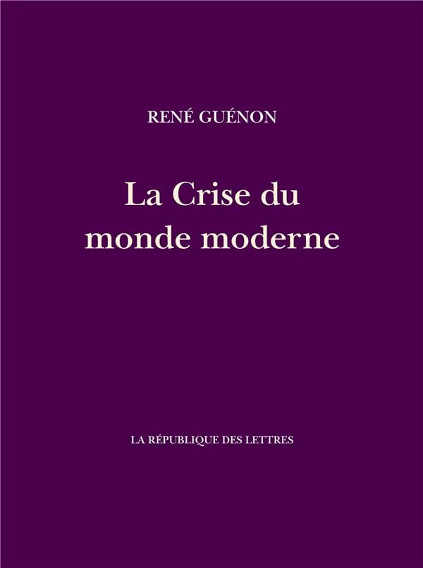 La crise du monde moderne - Cover