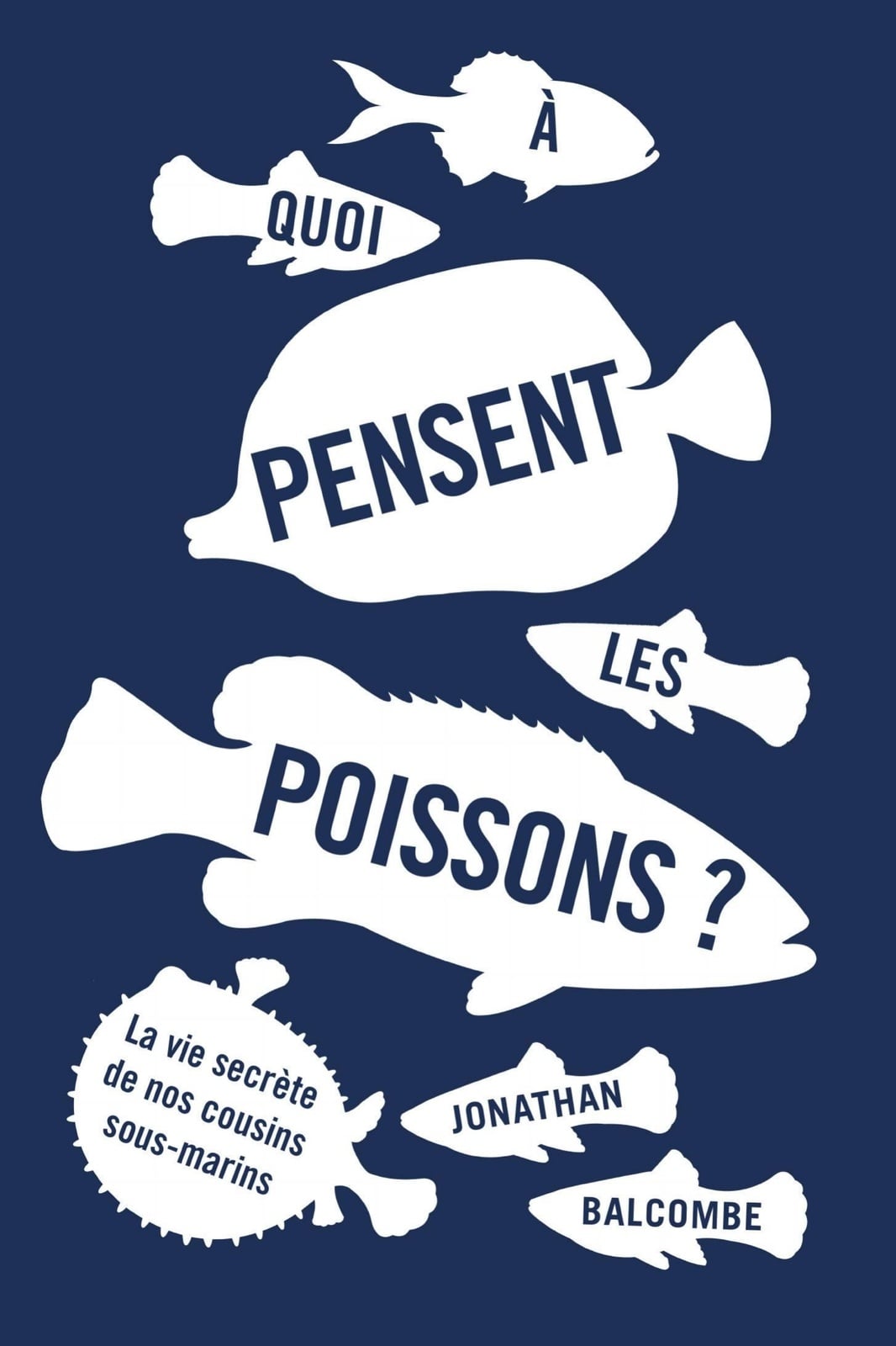 A quoi pensent les poissons ? - Cover