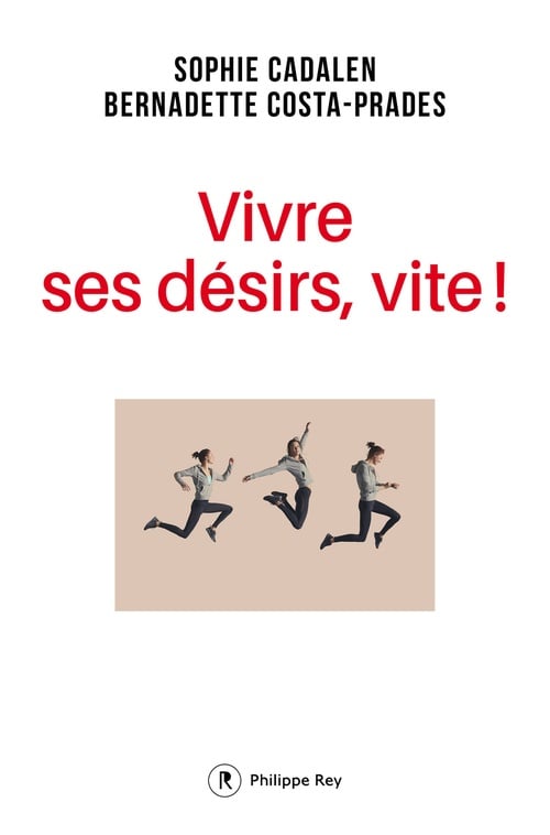 Vivre ses désirs, vite ! - Cover