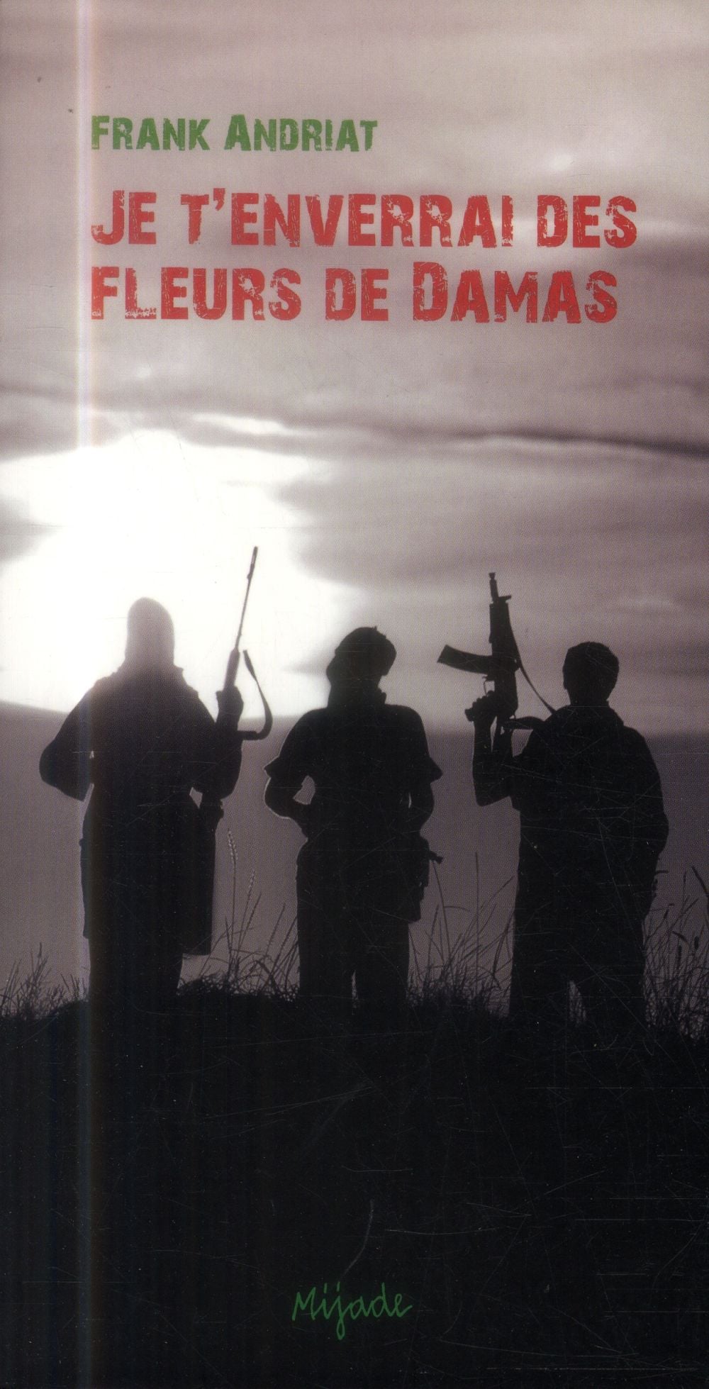 Je t'enverrai des fleurs de Damas : roman - Cover