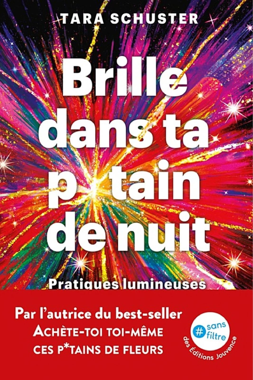 Brille dans ta p*tain de nuit : Pratiques lumineuses pour soigner son âme - Cover