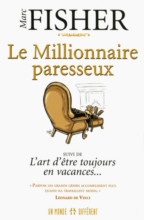 Le Millionnaire paresseux - Suivi de L'art d'être toujours en vacances... - Cover