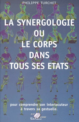 La synergologie ou Le corps dans tous ses états - Cover