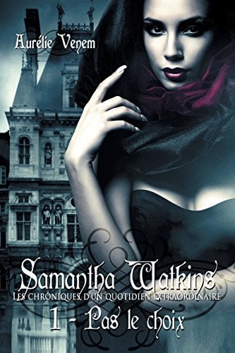 Samantha Watkins Ou Les Chroniques D'Un Quotidien Extraordinaire - Cover