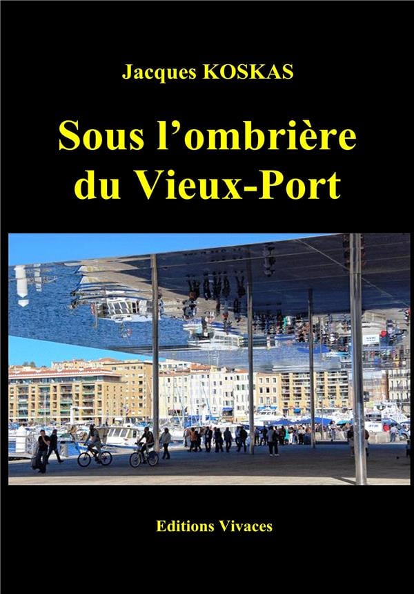 Sous l'ombrière du Vieux-Port - Cover