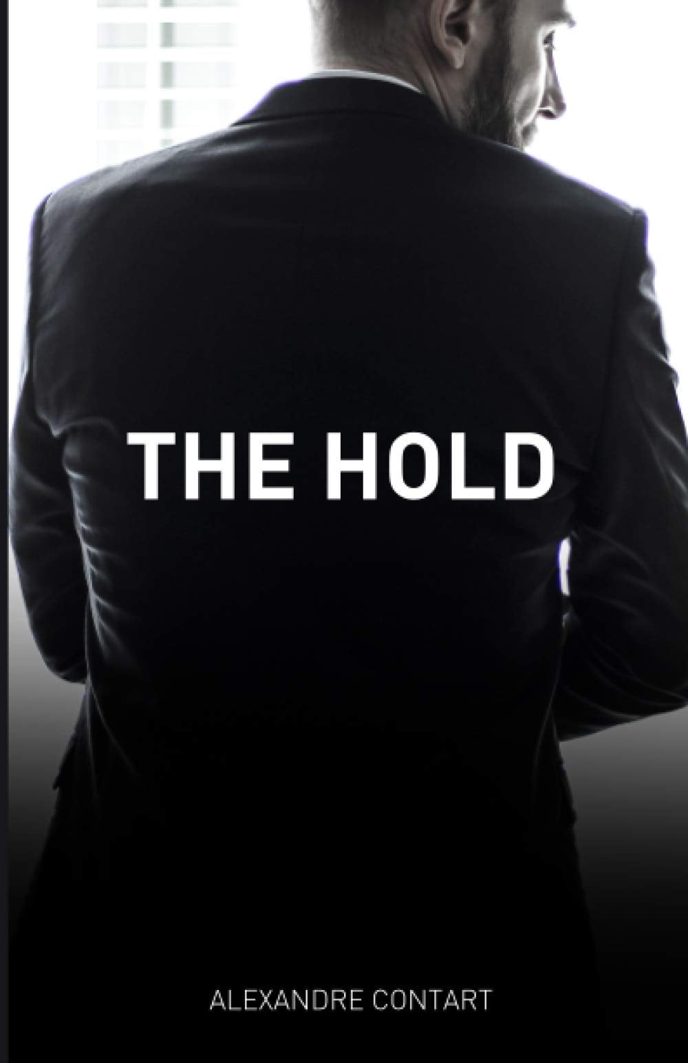 The Hold: A French Erotic Romance Novel Inspired By Real-life Events - Cover