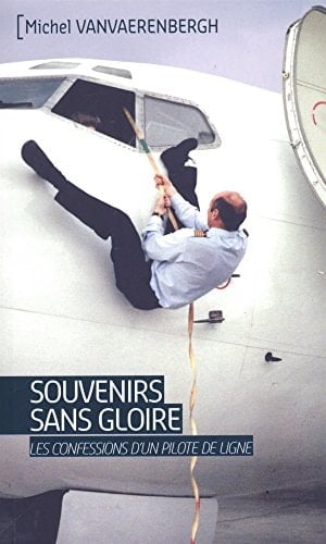 SOUVENIRS SANS GLOIRE. LES CONFESSIONS D'UN PILOTE DE LIGNE - Cover