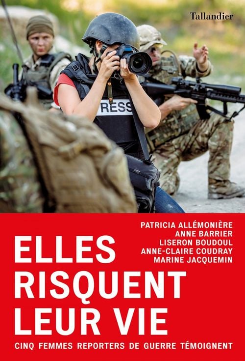 Elles risquent leur vie: Cinq femmes reporters de guerre temoignent (ACTUALITE SOCIE) (French Edition) - Cover