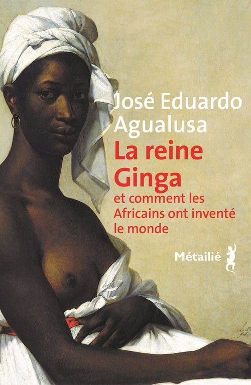 La Reine Ginga et comment les Africains ont inventé le monde - Cover