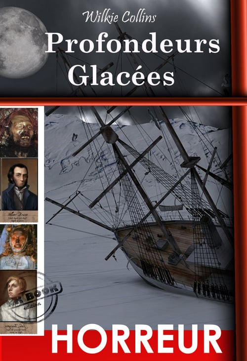 Profondeurs Glacées – d'après la véritable histoire de l’expédition "Franklin". [Nouv. éd. revue et mise à jour]. - Cover