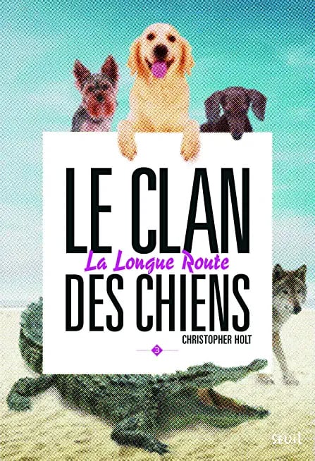La Longue route. Clan des chiens, tome 3 - Cover
