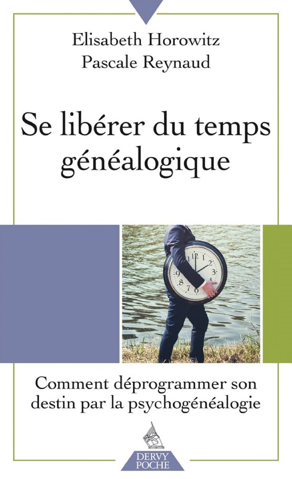 Se libérer du temps généalogique - Comment déprogrammer son destin par la psychogénéalogie - Cover