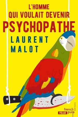 L'homme qui voulait devenir psychopathe - Cover