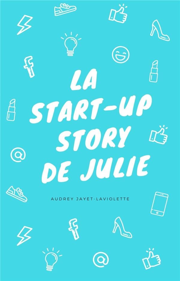 La start-up story de Julie - Cover