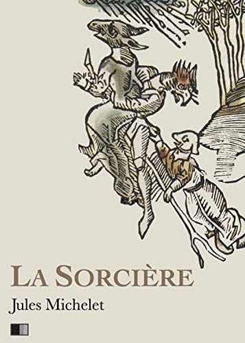 La Sorcière - Version intégrale (Livre I-Livre II) - Cover
