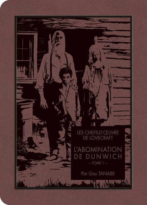 Les chefs-d'oeuvre de Lovecraft - L'Abomination de Dunwich T01 - Cover