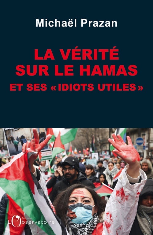 La vérité sur le Hamas et ses "idiots utiles" - Cover